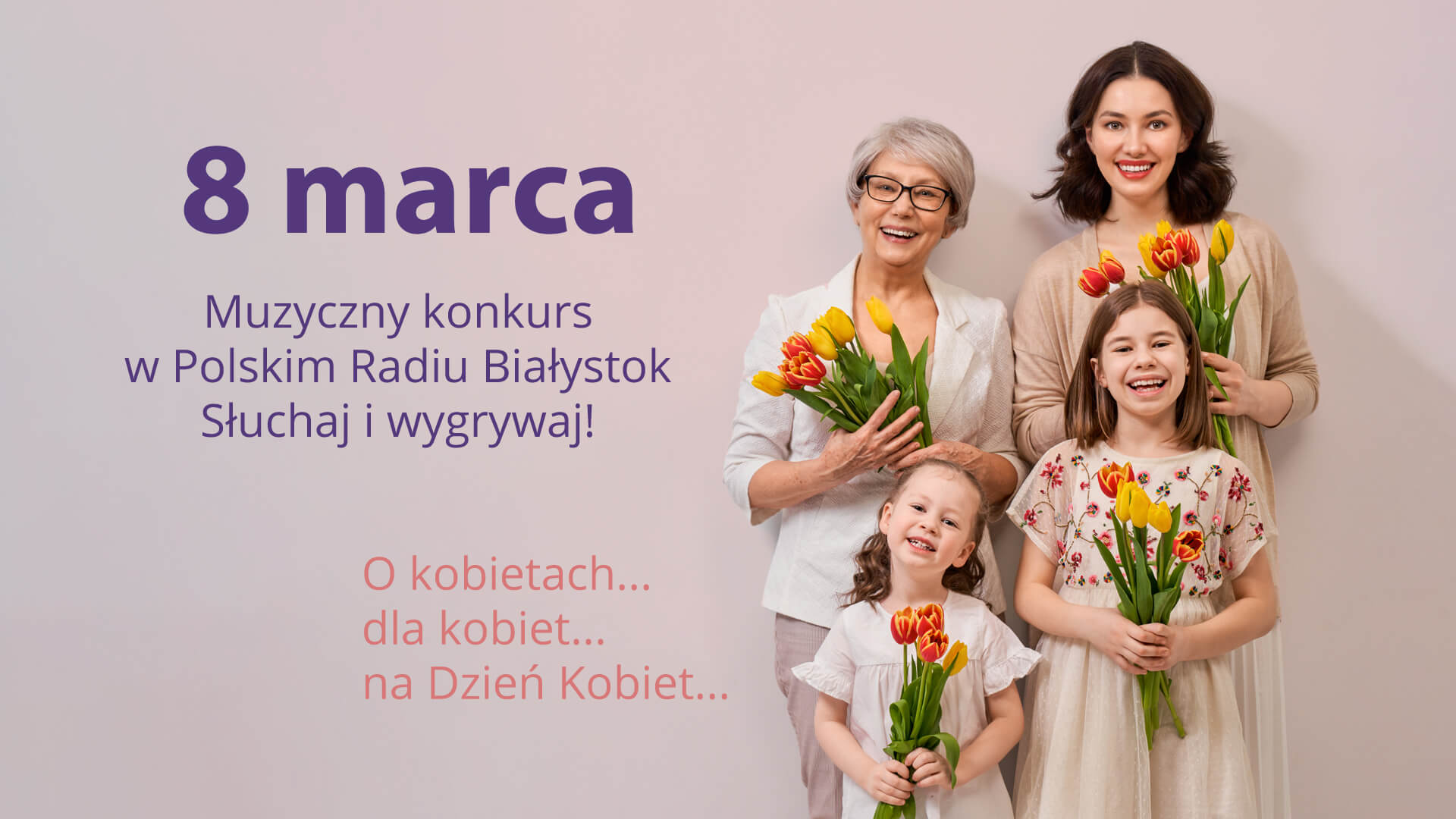 O kobietach… dla kobiet… na Dzień Kobiet!