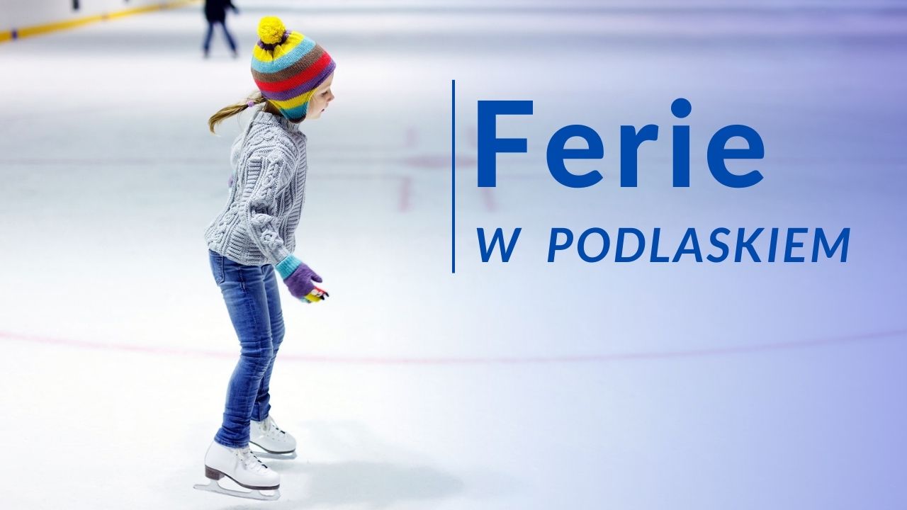 Ferie zimowe 2025 - atrakcje kulturalne, sportowe i edukacyjne